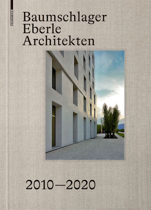 Baumschlager Eberle Architekten 2010–2020