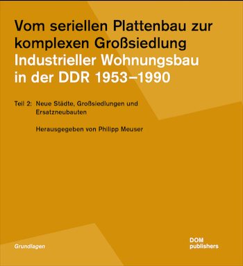 Vom seriellen Plattenbau zur komplexen Großsiedlung 2