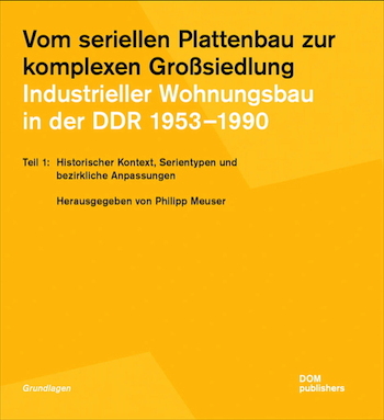 Vom seriellen Plattenbau zur komplexen Großsiedlung 1