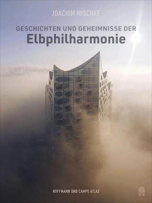 Geschichten und Geheimnisse der Elbphilharmonie