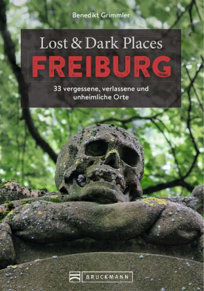 Lost & Dark Places Freiburg