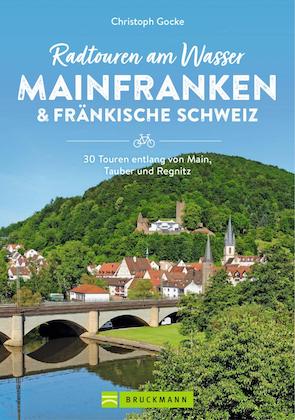 Radtouren am Wasser Mainfranken & Fränkische Schweiz